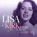 I Feel A Song Coming On: Lisa Kirk  / 5 Fields Songs