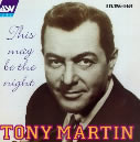 This May Be The Night   : Tony Martin  / 2 Fields Songs